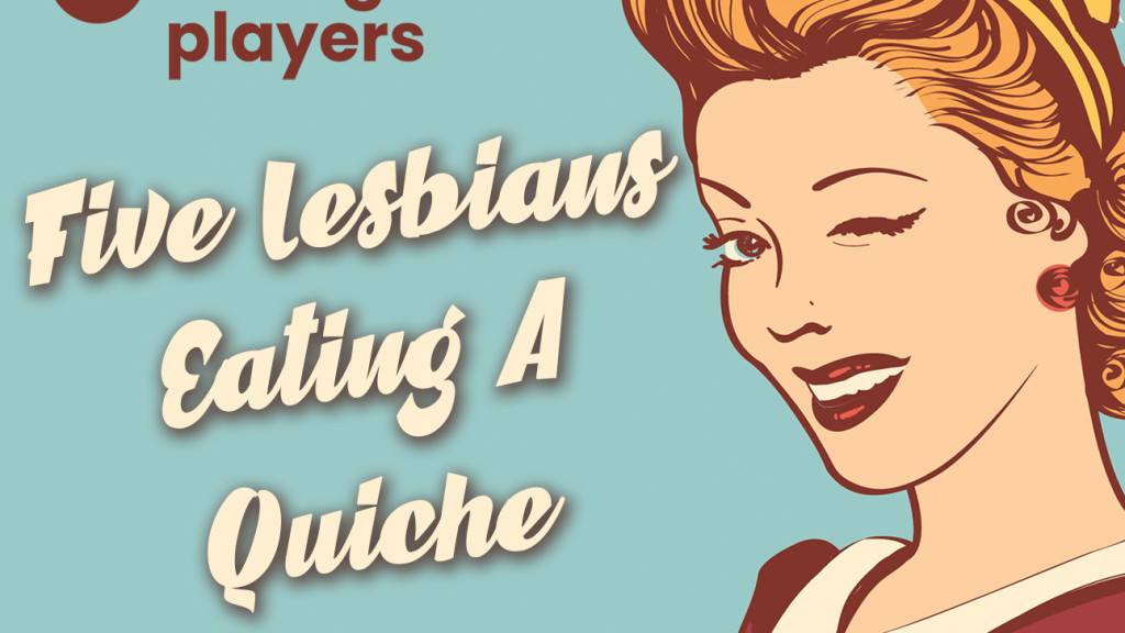Five Lesbians Eating A Quiche Charleston Events And Charleston Event Calendar